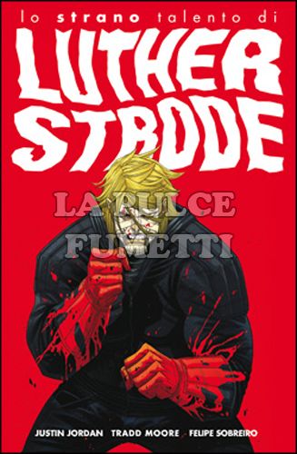 100% PANINI COMICS - LO STRANO TALENTO DI LUTHER STRODE